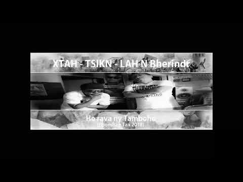 XTAH - TSIKN - LAH N - Bherindr - BoomBap Tax - Ho rava ny Tamboho