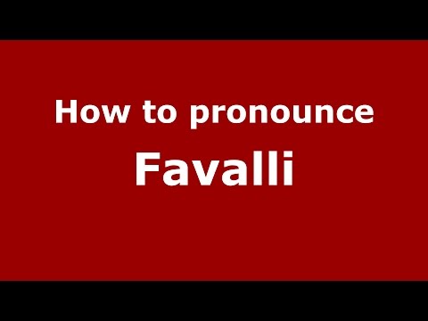 How to pronounce Favalli