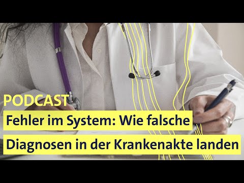 Wie falsche Diagnosen in der Krankenakte landen I 11KM - der tagesschau-Podcast