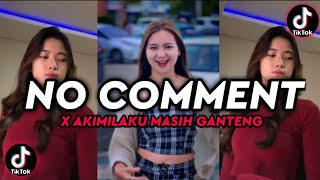 Download lagu DJ NO COMMENT X AKIMILAKU MASIH GANTENG JUGA VIRAL TIK TOK || Unyil Fvnky Ft Dj Opic mp3 Download lagu DJ NO COMMENT X AKIMILAKU MASIH GANTENG JUGA VIRAL TIK TOK || Unyil Fvnky Ft Dj Opic mp3