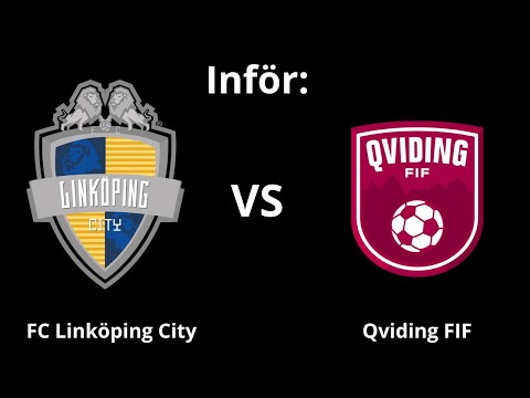 Inför: FC Linköping City - Qviding FIF