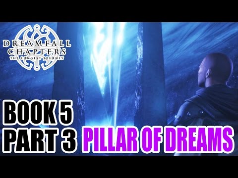Myl Plays - Dreamfall Chapters Book Five - Part 3: PILLAR OF DREAMS