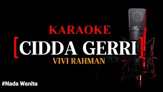 Download lagu Karaoke Cidda Gerri Rock koplo - Cipt, H Anchu Bayu Andika || Nada Wanita mp3