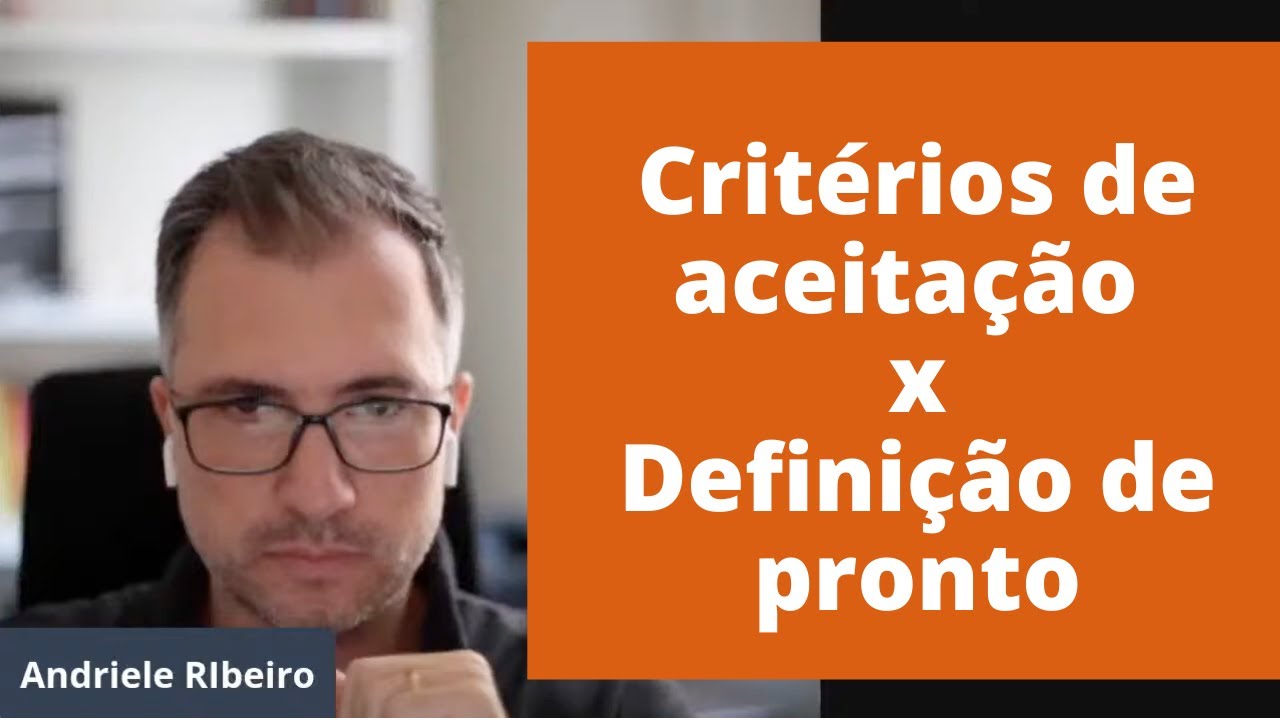 Qual é a diferença entre critérios de aceitação e definição de pronto no Scrum?