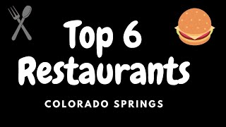 Top 6 Restaurants in Colorado Springs