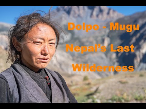 Dolpo to Mugu Trek - Nepal's Last Wilderness