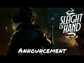 Sleight Of Hand — Announcement
