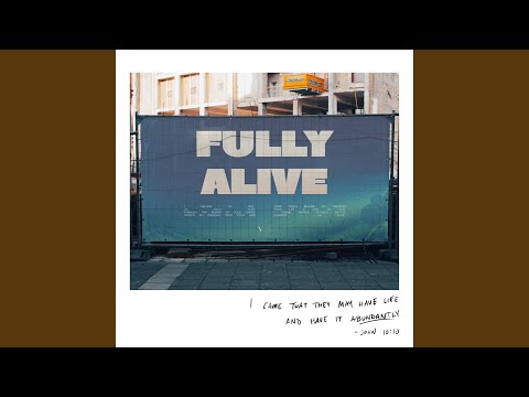 Fully Alive
