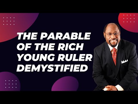 THE PARABLE OF THE RICH YOUNG RULER || DR. MYLES MUNROE