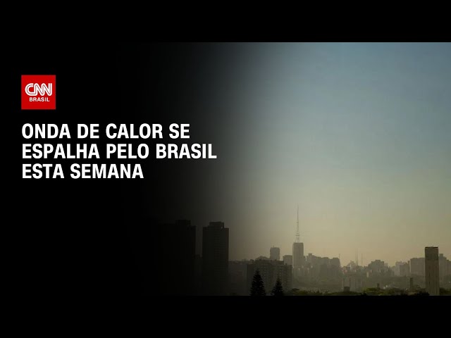 Onda de calor se espalha pelo Brasil esta semana | LIVE CNN