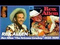 Rex Allen The Arizona Cowboy 1920-1920 (Singing Cowboys)