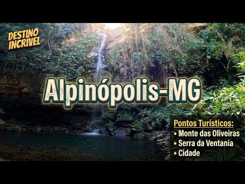 Destino Incrível: ALPINÓPOLIS-MG (Monte das Oliveiras, Serra da Ventania e Cidade)!