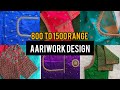 50 Aariwork Blouses Rs 800 1500 Idea Low Budget Blouse Design Maggam Work Aariwork