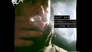 Chat One - Overqualified