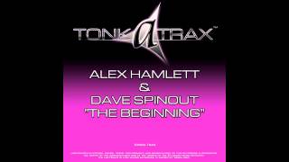 Alex Hamlett, Dave Spinout - The Beginning [Tonka Trax]
