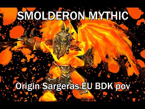 Smolderon MYTHIC vs Origin - Sargeras EU - BDK tank pov