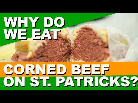 Why do we eat corned beef on St. Patrick's Day?