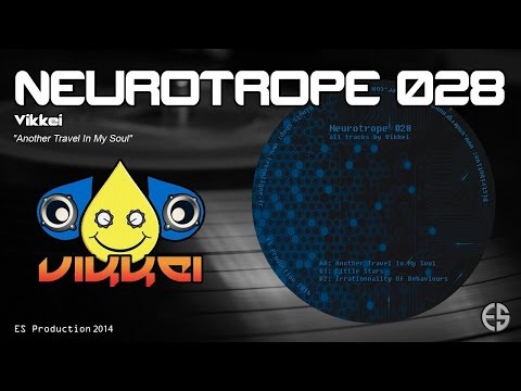 NEUROTROPE 028 - Vikkei - "Another Travel In My Soul"