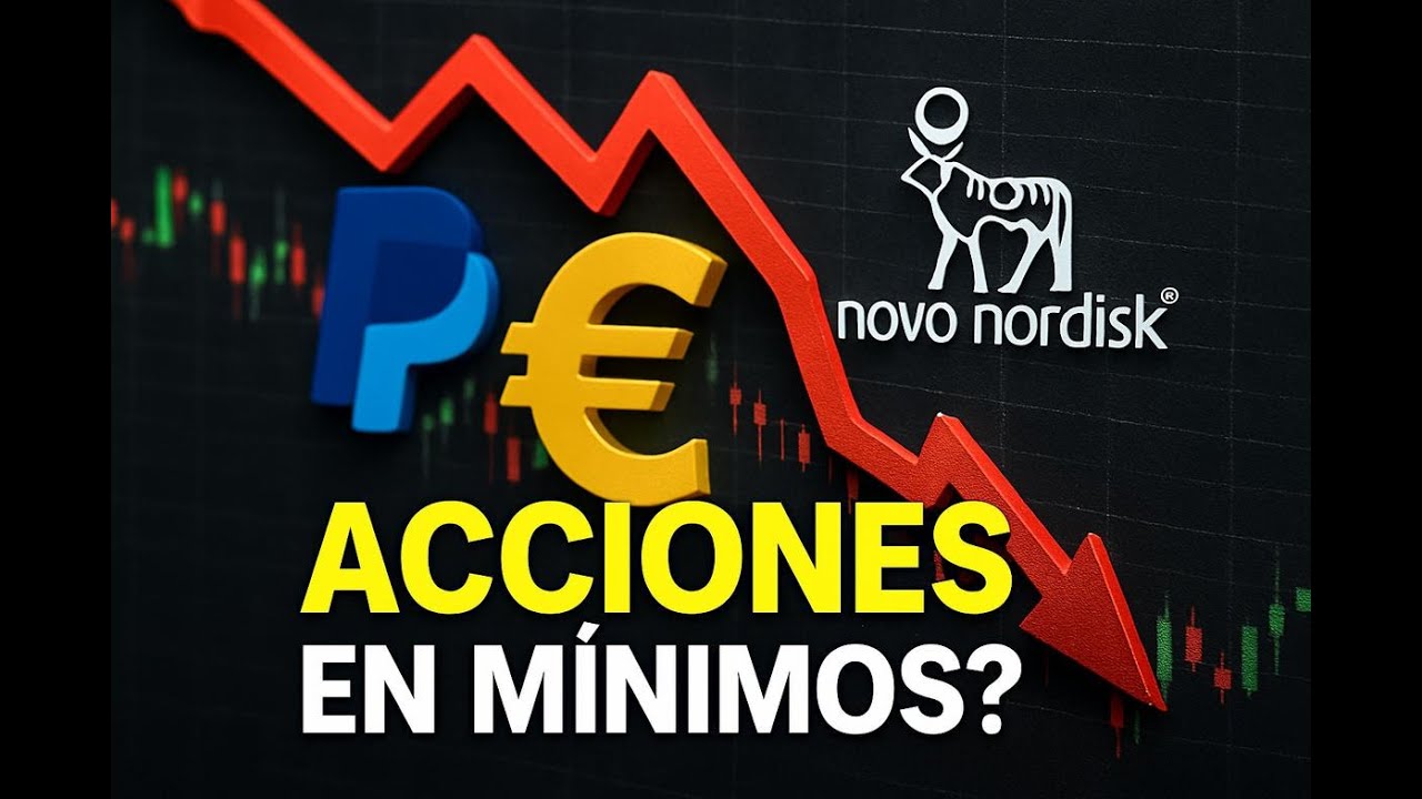 3 ACCIONES en MÍNIMOS que el Mercado ODIA (PayPal, Novo Nordisk...)