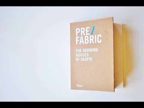 PRE/FABRIC. The Growing Houses of Skopje.