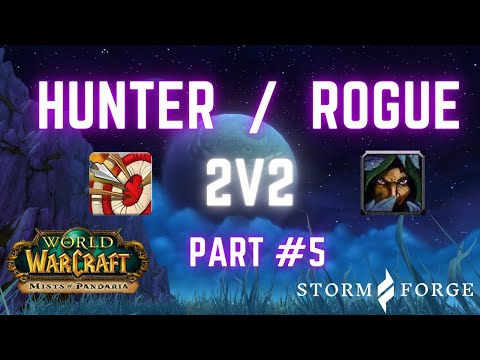Hunter & Rogue 2v2 Arena - Satisfying Clips [Stormforge MoP] Part 5