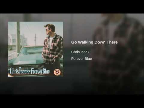 Chris Isaak - Go Walking Down There (Remastered)