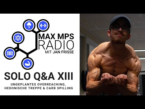 MAX MPS RADIO #82: Solo Q&A XIII - Ungeplantes Overreaching, Hedonische Treppe & Carb Spilling