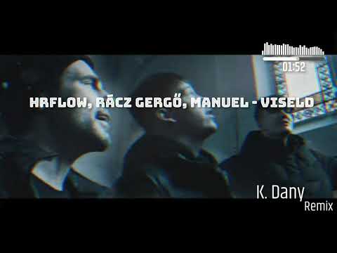 HRflow, Rácz Gergő, Manuel - Viseld ( K. Dany Remix )