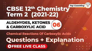Aldehydes, Ketones & Carboxylic Acids-06 | Class 12 Chemistry | Chemical Reaction Of Carboxylic Acid