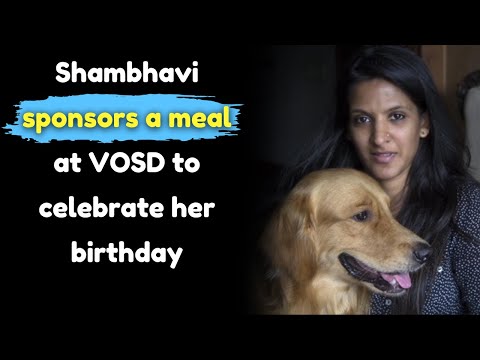 Shambhavi sponsors a meal at VOSD to celebrate her birthday