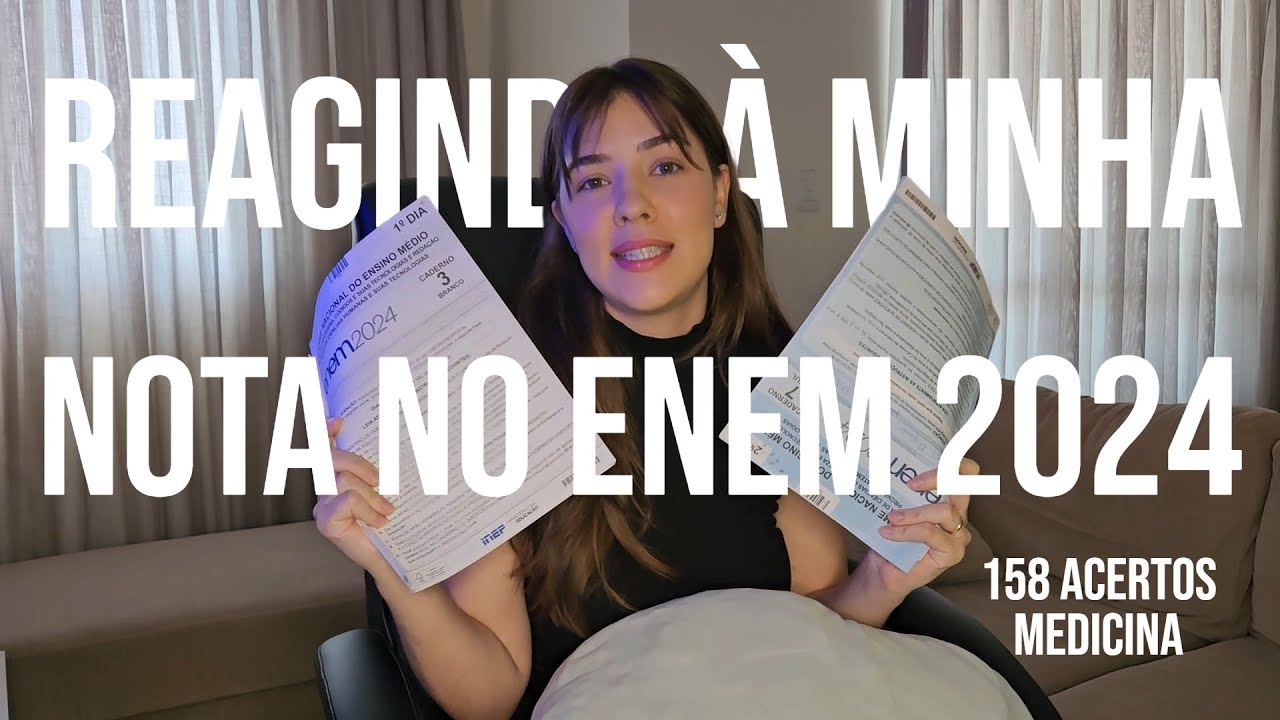 REAGINDO À MINHA NOTA DO ENEM 2024