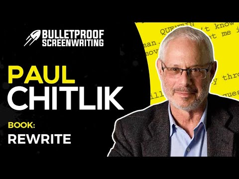 How to Rewrite Your Screenplay Like a Hollywood Pro | Paul Chitlik
