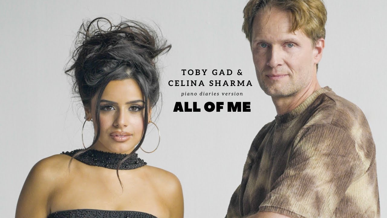Celina Sharma & Toby Gad — All Of Me (Piano Diaries Video)