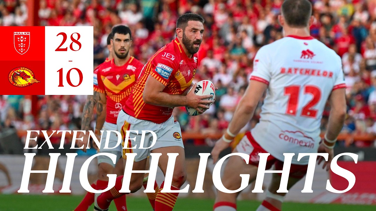 Le Résumé - Hull KR vs Dragons Catalans