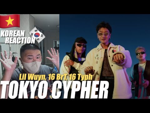 🇻🇳🇰🇷🔥Korean Hiphop Junkie react to Lil Wuyn, 16 BrT, 16 Typh - TOKYO Cypher (VN/ENG SUB)