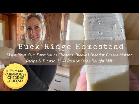 Make Your Own Farmhouse Cheddar Cheese | | How To Make White Cheddar | Use Raw or Store Bought Milk