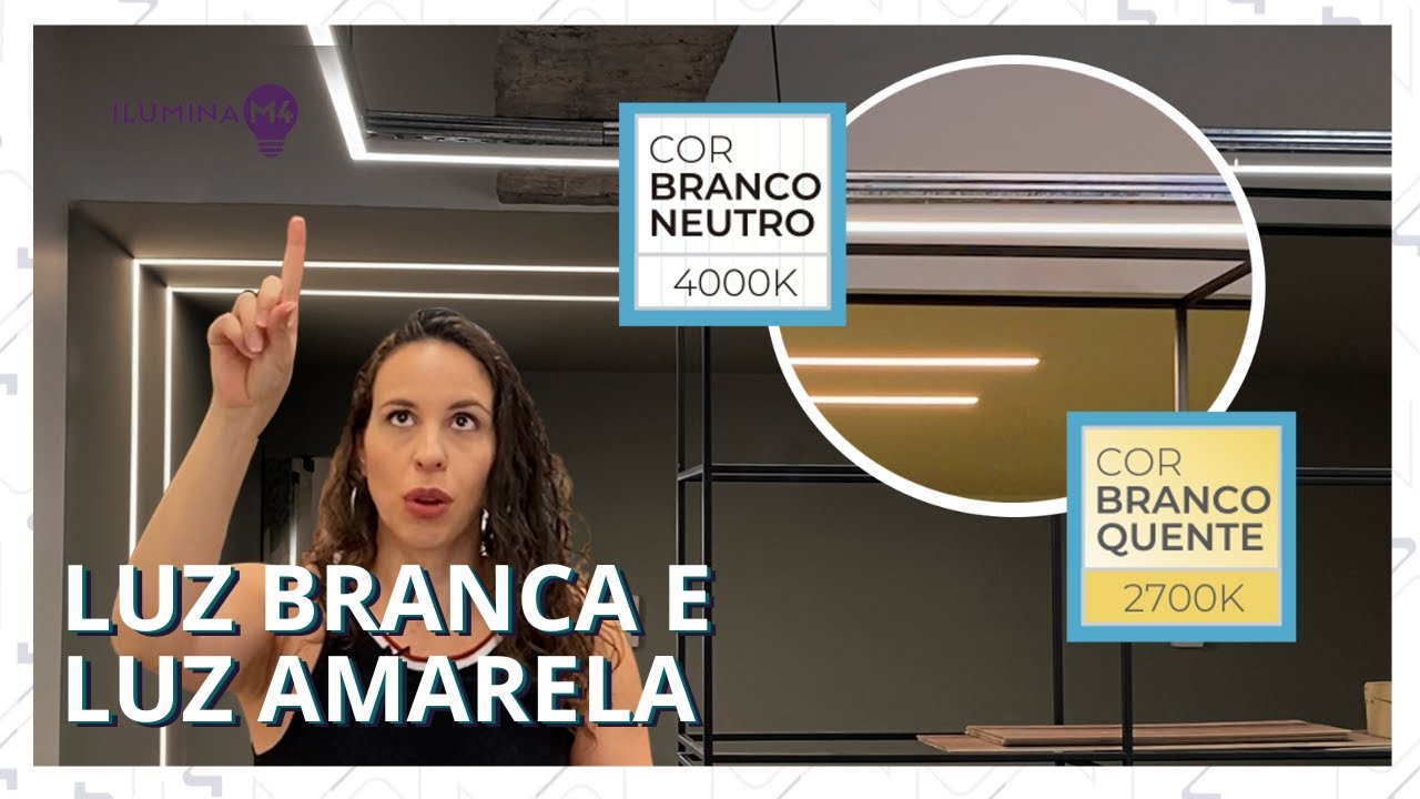 LUZ BRANCA OU LUZ AMARELA?