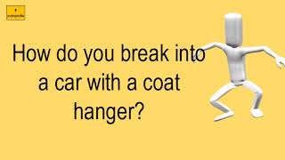 How Do You Break Into A Car With A Coat Hanger?