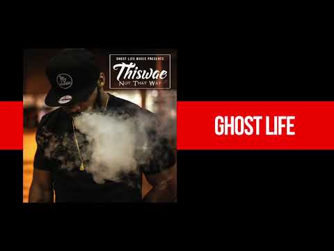 Thiswae - Ghostlife [Prod. by Khamali Jordan] [Thiswae Not That Wae Album]