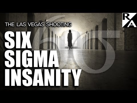 Right Angle - The Las Vegas Shooting: Six Sigma Insanity - 10/06/17