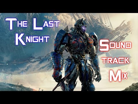 Steve Jablonsky - Transformers 5: The Last Knight - Epic Soundtrack Mix