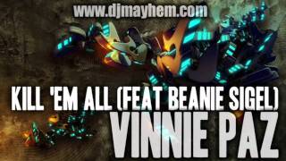 Vinnie Paz - Kill 'Em All (Feat Beanie Sigel) (2010)