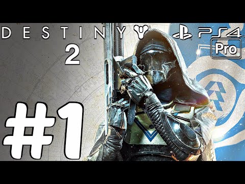DESTINY 2 - Gameplay Walkthrough Part 1 - Full Beta Demo (PS4 PRO) 1080p HD