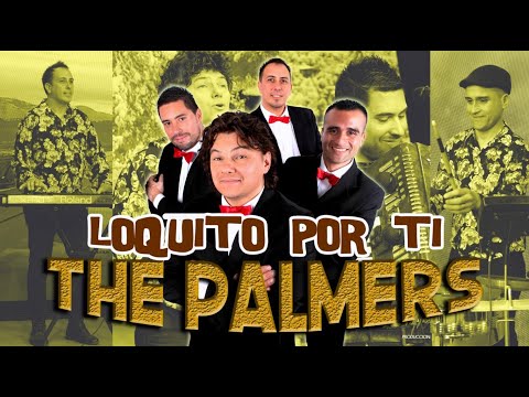 Loquito por ti - The Palmers (Audio oficial)