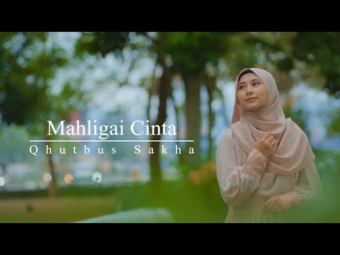 Mahligai Cinta - Qhutbus Sakha (Official Music Video)
