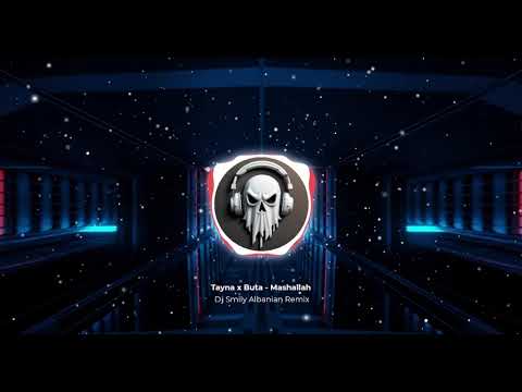 Tayna x Buta - Mashallah 👻 ( Dj Smily Albanian Remix ) BASS BOOSTED!