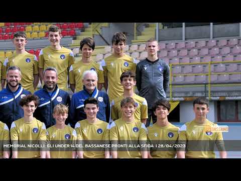 MEMORIAL NICOLLI: GLI UNDER 14 DEL BASSANESE PRONTI ALLA SFIDA  | 28/04/2023