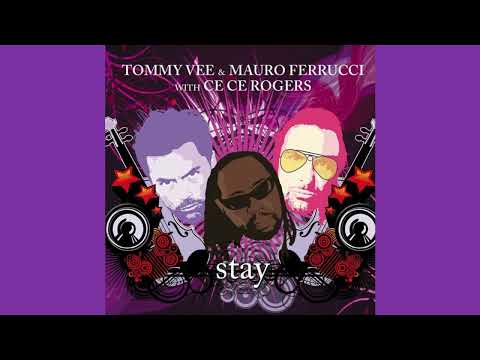 Tommy Vee & Mauro Ferrucci with Ce Ce Rogers - Stay (La Serenissma)