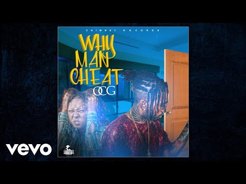 OCG - Why Man Cheat (Official Audio)