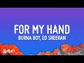 [1 HOUR 🕐] Burna Boy - For My Hand (Lyrics) feat Ed Sheeran